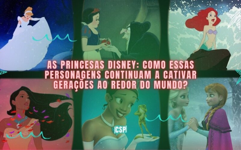 A História das Princesas Disney: Descubra o encanto duradouro dessas personagens e como elas continuam a cativar gerações ao redor do mundo.