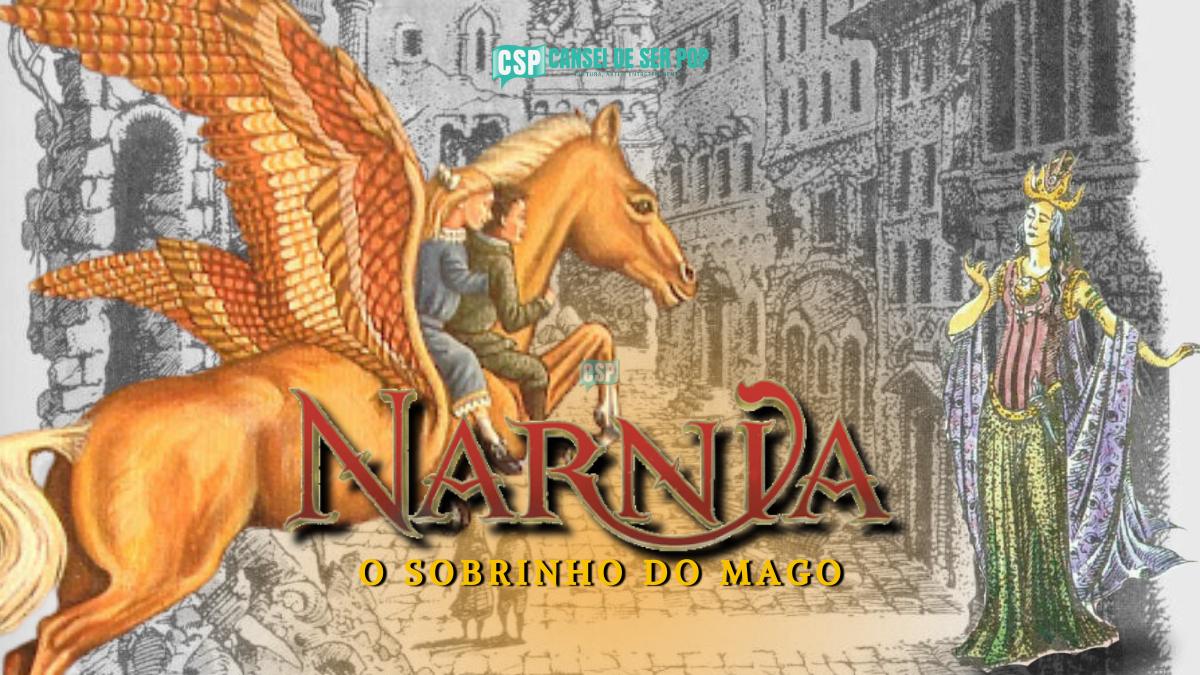 A criação de Narnia revelada no livro ‘O Sobrinho do Mago’