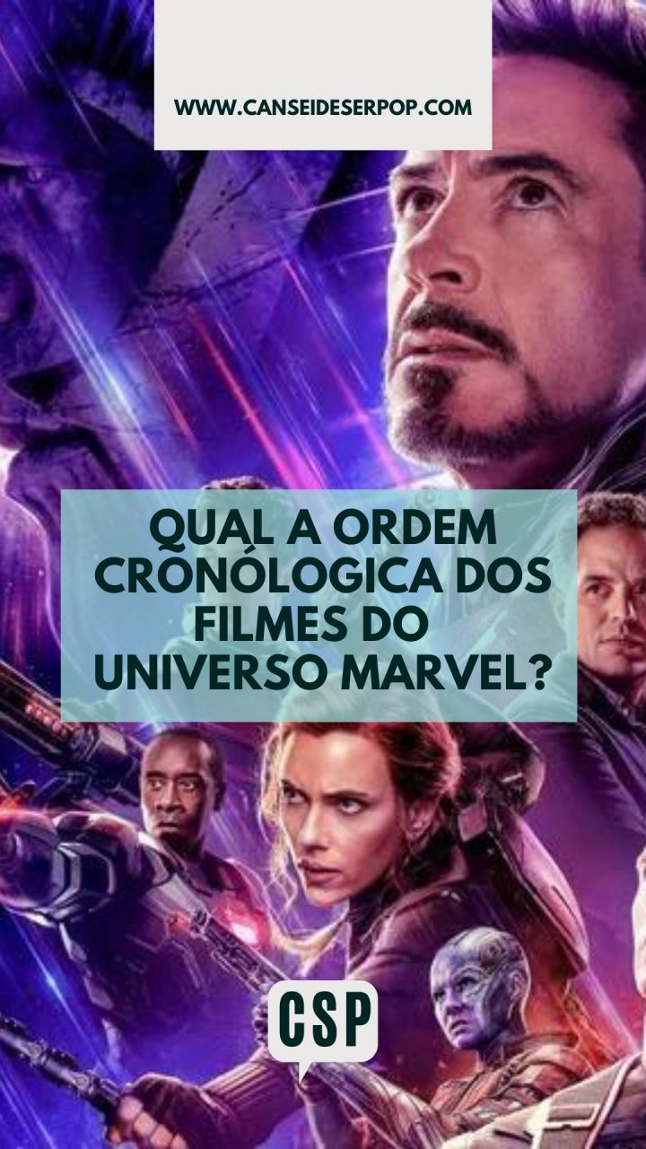 Qual a ordem cronológica dos filmes da Marvel?