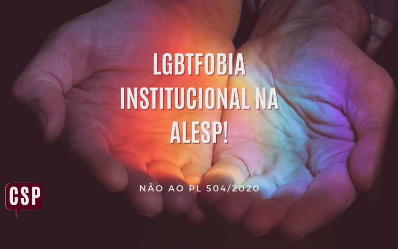 Como ajudar a barrar Projeto de Lei LGBTfobico do Estado de SP